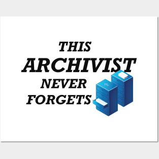 Archivist - This archivist never forgets Posters and Art